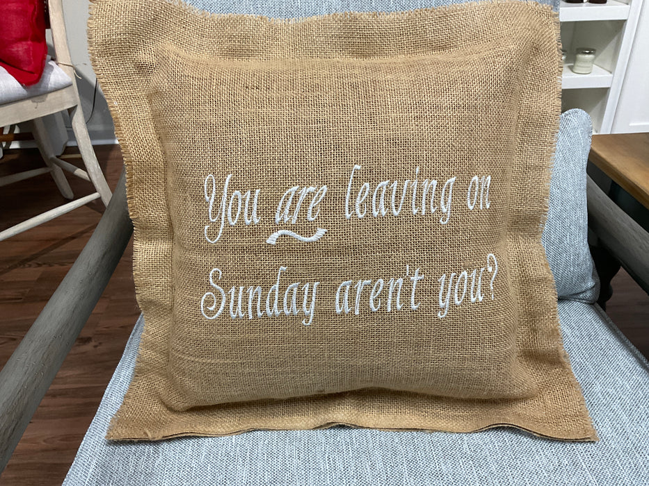 Burlap pillow - you are leaving