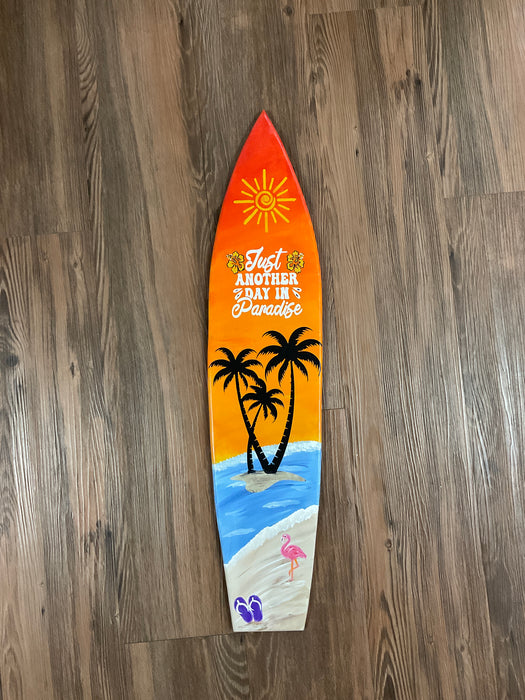 Surfboard sign - Just another day in paradise
