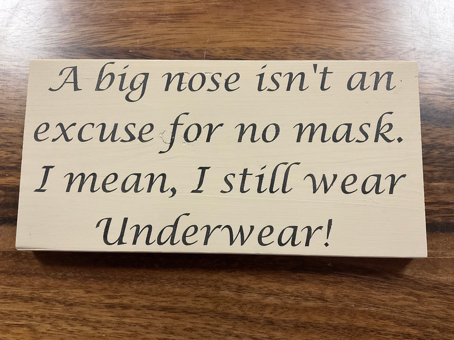 Funny wood sign- A big nose
