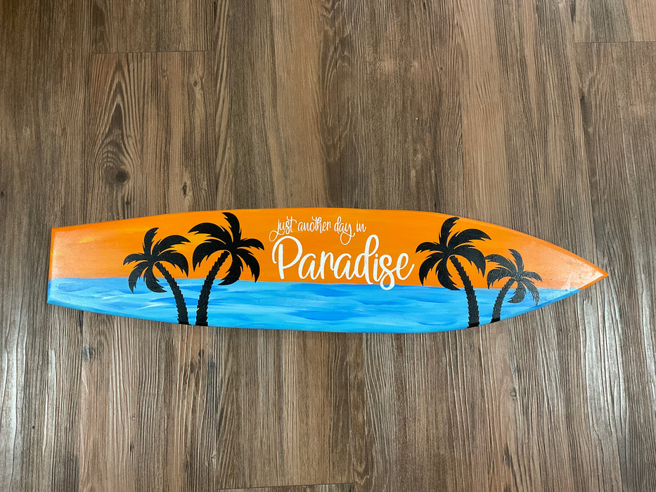Surfboard sign - Just another day in paradise