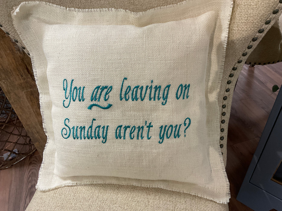 Burlap pillow - you are leaving