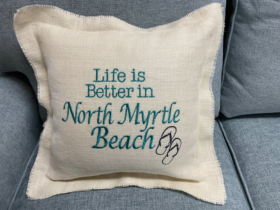 Burlap pillow- life is better north myrtle beach