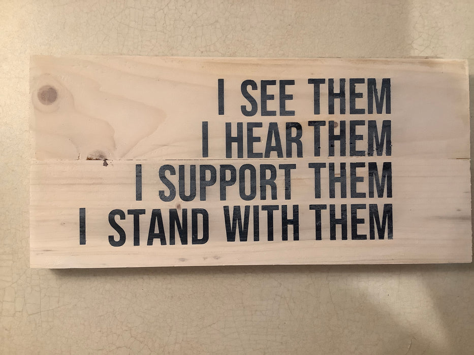 Wood sign - I see them