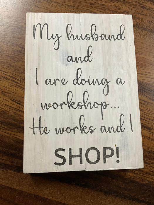 Funny wood sign-My husband and I