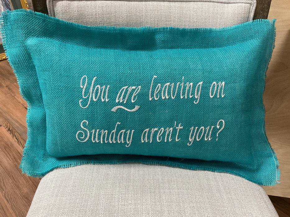Burlap pillow - you are leaving