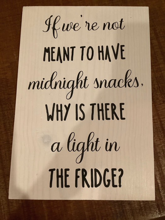 Funny wood sign - light in fridge