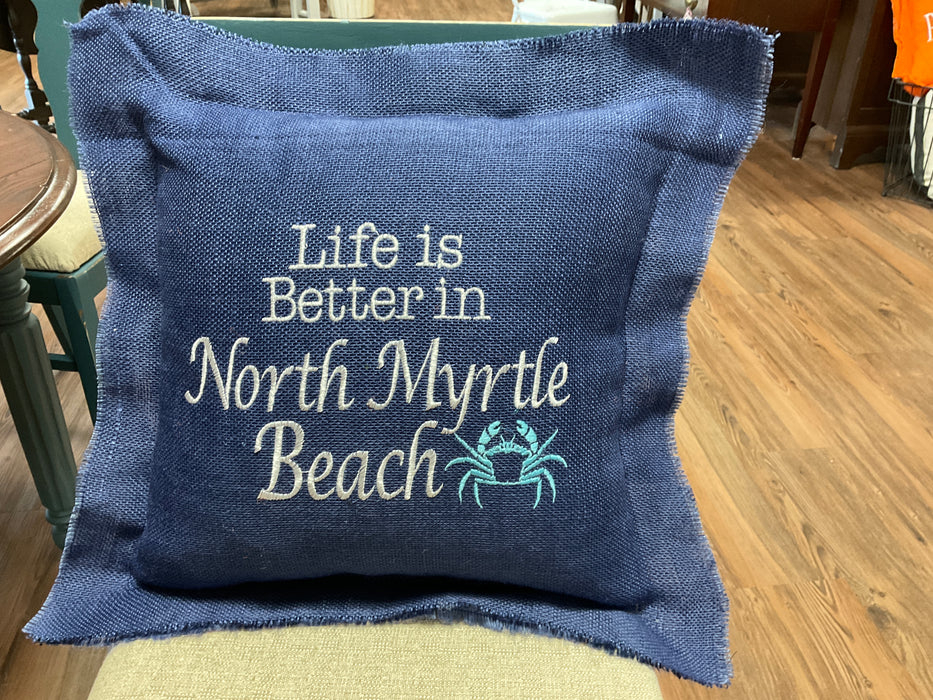 Burlap pillow- life is better north myrtle beach