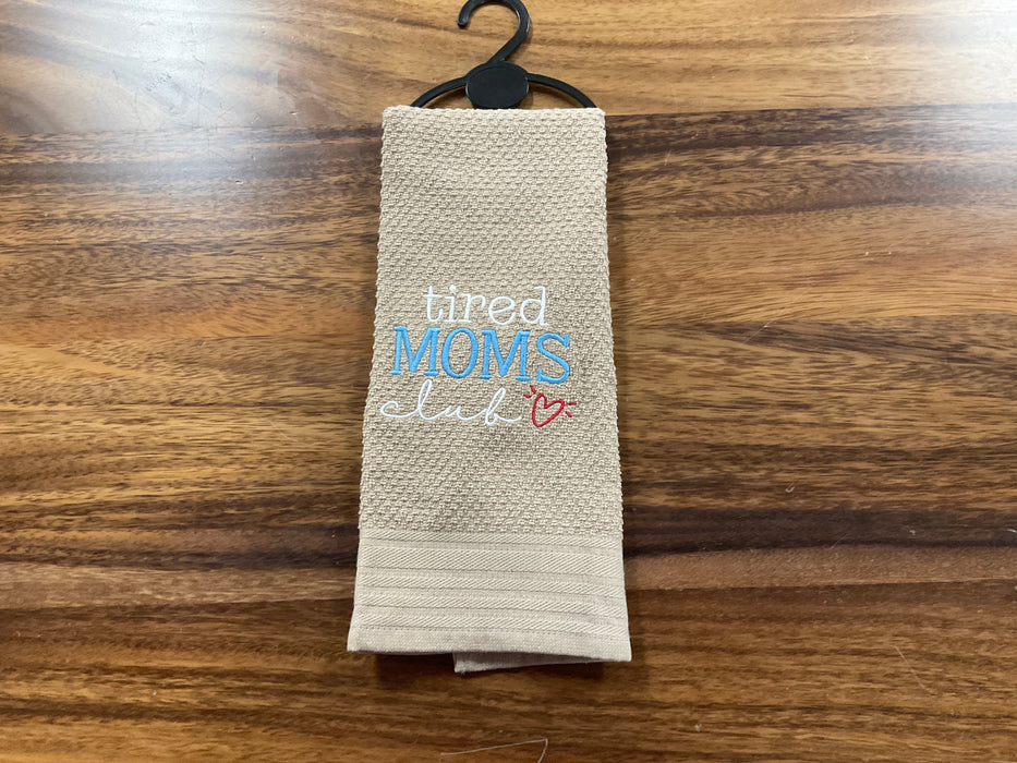 Dish towel - tired moms club