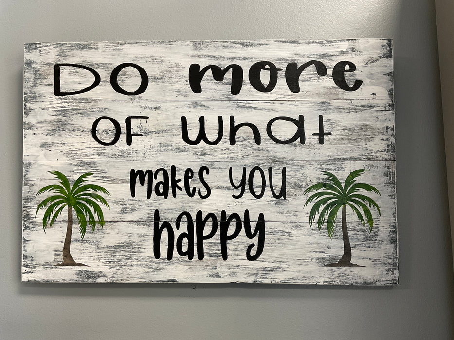 Makes You Happy Sign