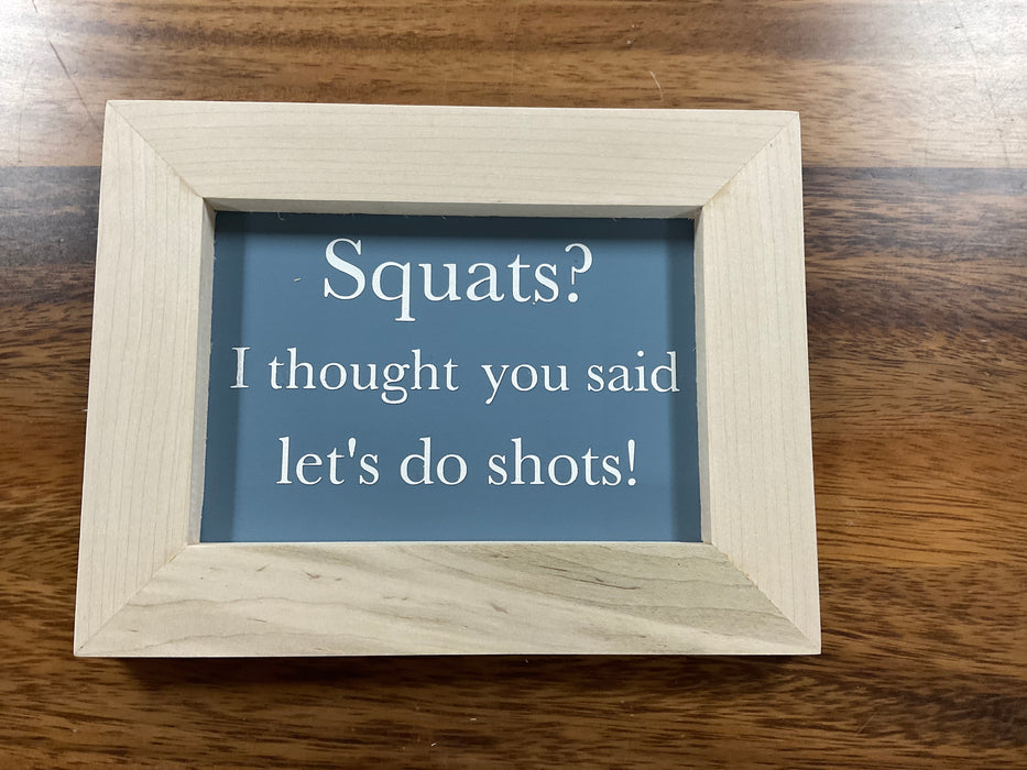 Funny Wood Sign - Squats