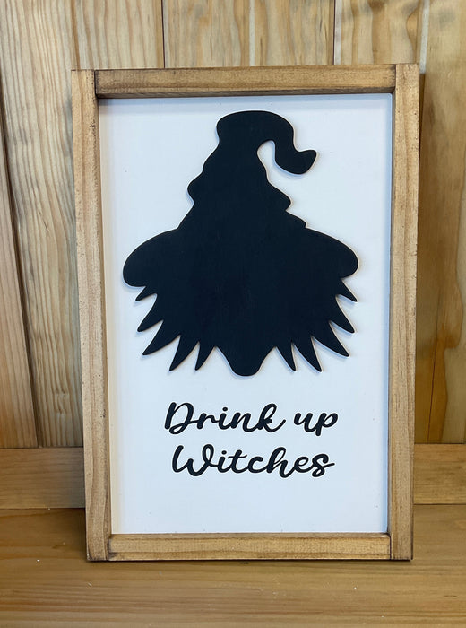 Drink up Witches Hat Sign