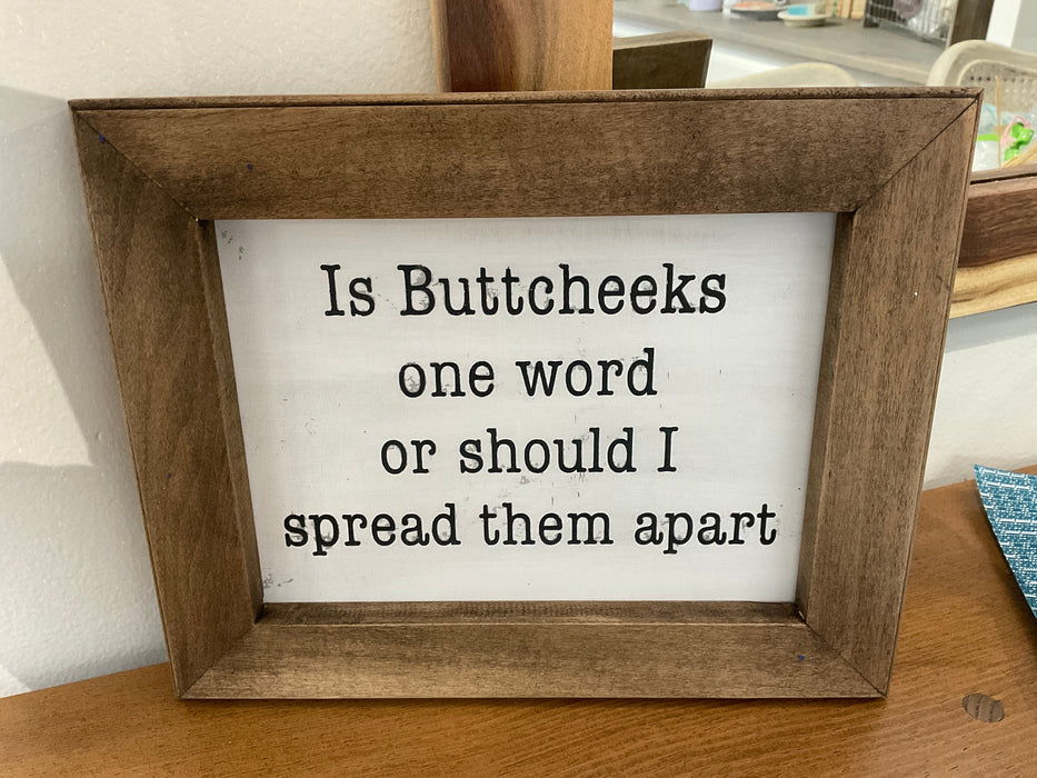 Funny wood sign - buttchecks