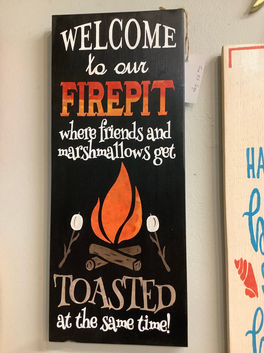 Fire pit sign- toasted