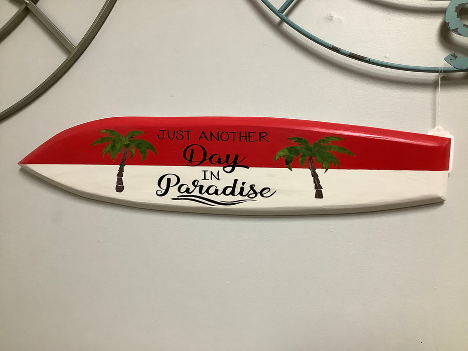 Surfboard sign - Just another day in paradise