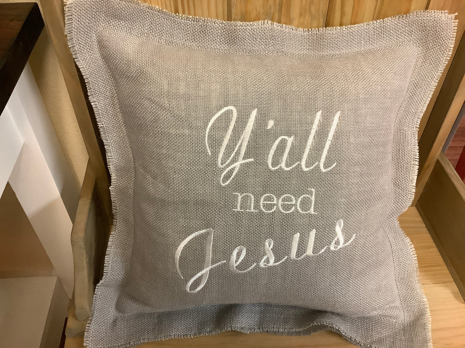Burlap pillow - Y'all need Jesus