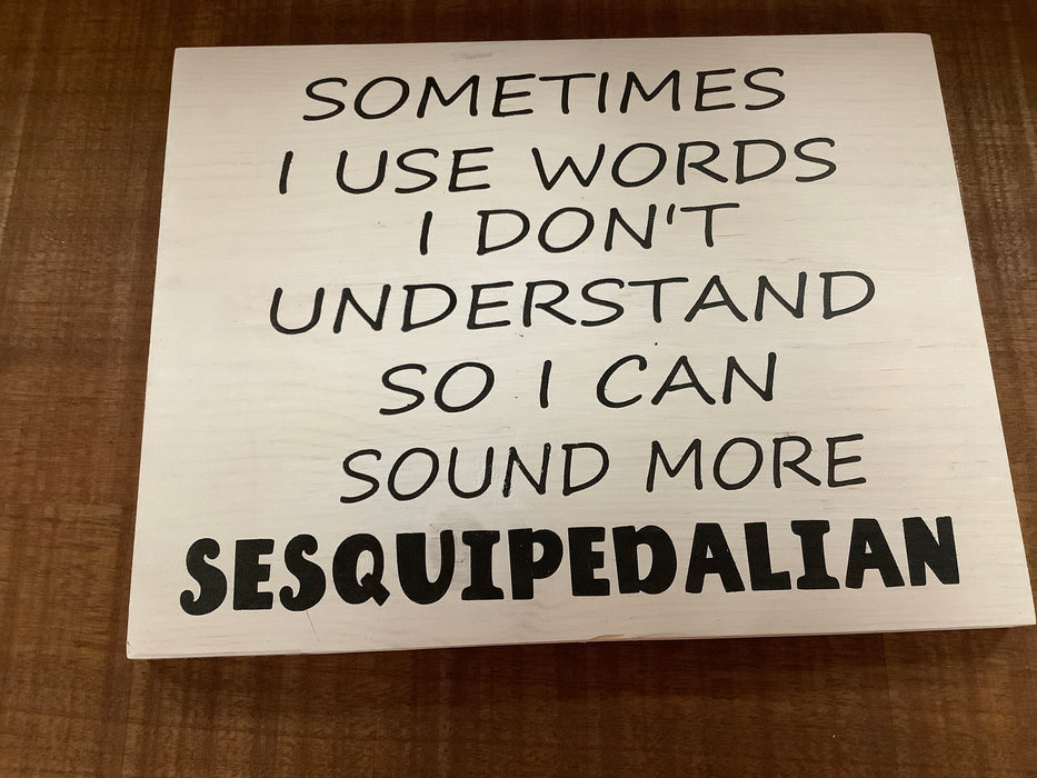 Funny wood sign - sesquipedalian