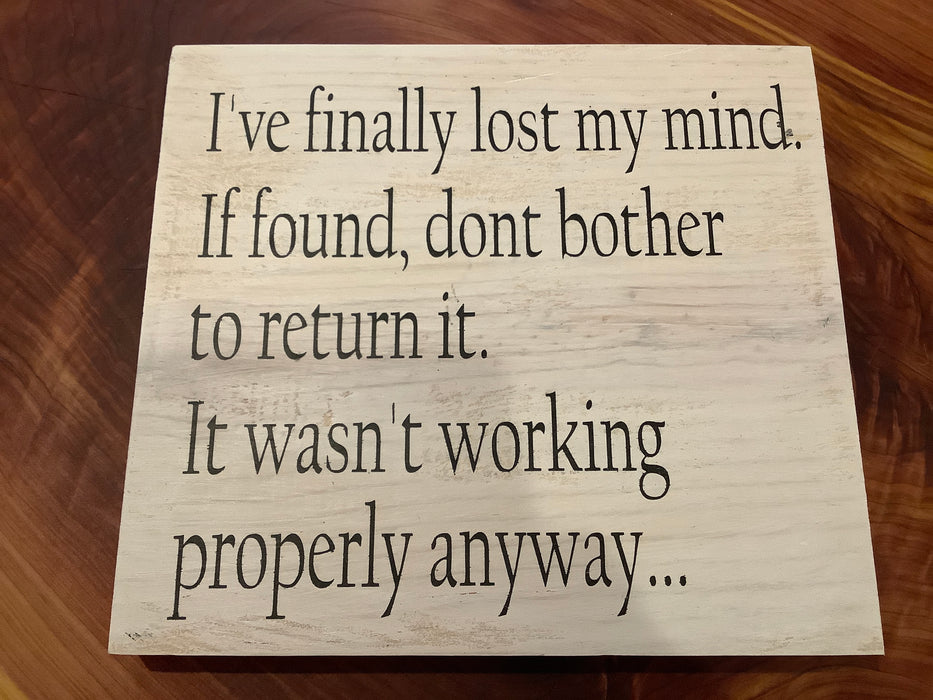 Funny wood sign - lost my mind