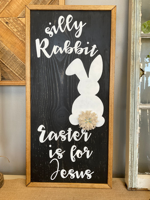 Silly rabbit wood sign