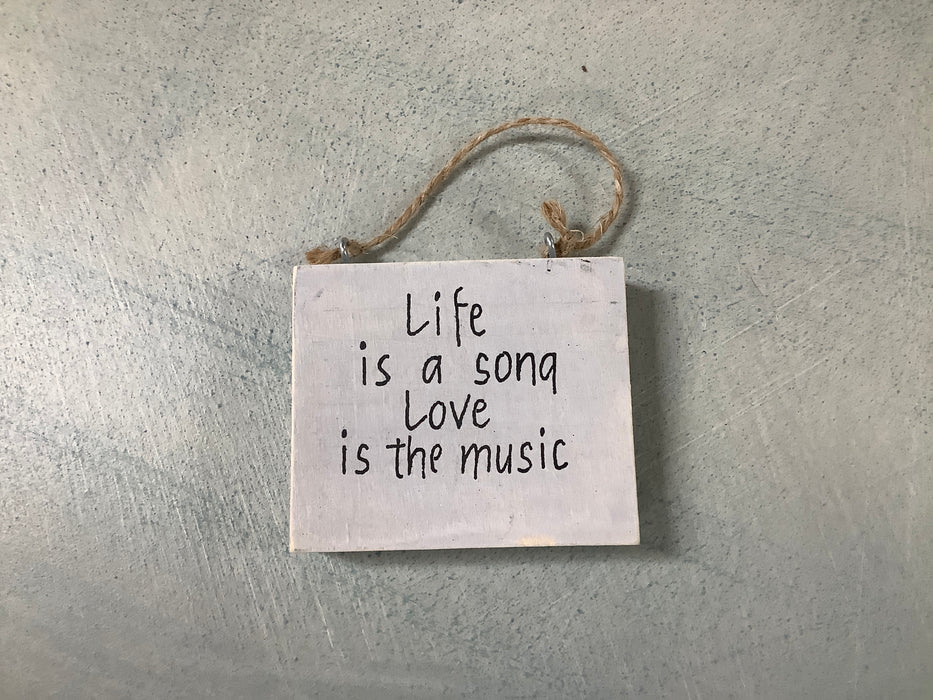 Rope hanging sign - life is a song